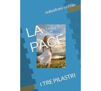 LA PACE: I TRE PILASTRI