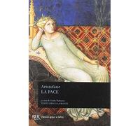 La pace. Testo greco a fronte (BUR Classici greci e latini)
