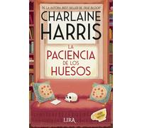La paciencia de los huesos: Un misterio de Aurora Teagarden (LIRA BOLSILLO)