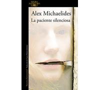 La paciente silenciosa - Alex Michaelides
