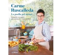 La paella pel mànec: Consells i receptes per cuinar bé i viure millor (CATALAN)