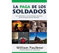La Paga de los Soldados: Los veteranos y las complejas secuelas de la Primera Guerra Mundial