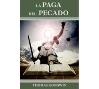 LA PAGA DEL PECADO: El castigo del pecado en el infierno