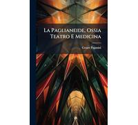 La Paglianeide, Ossia Teatro E Medicina