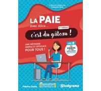 La paie avec Alice... c'est du gâteau !: Une méthode simple et efficace pour tous