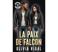 La paix de Falcon: Une romance princesse du club et chasseur de prime (Les Tornades d’Acier - Chasseurs de prime)