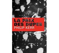 La paix des dupes : Un roman dans la Deuxième Guerre mondiale (Grands Formats)