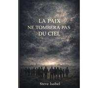 La paix ne tombera pas du ciel