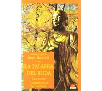 La palabra del Buda: Los textos fundamentales del budismo: 1 (El Viaje Interior)