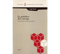 La palabra del cuerpo: psicosomática y perspectiva sistémica (SIN COLECCION)