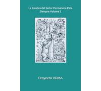 La Palabra del Señor Permanece Para Siempre: una devoción para cada día del año Vol. 3