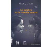 La palabra en la creación actoral (Cuarta edición revisada) | María Ósipovna Knébel