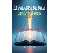 LA PALABRA: La Única Verdad Eterna