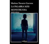 La Palabra Más Monstruosa (Novela) / The Most Monstrous Word (a Novel)