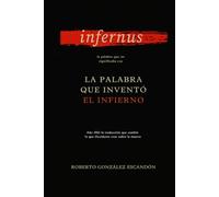 La palabra que inventó el infierno: Año 382: la traducción que cambió para siempre lo que Occidente cree sobre la muerte