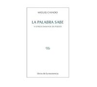 La palabra sabe: y otros ensayos sobre poesía (PARALAJES)