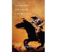La palabra, sus límites y su más allá