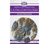 La paleontología en 100 preguntas (100 Preguntas esenciales)