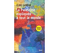 La Palestine expliquée à tout le monde (Expliqué à ...)