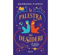 La palestra dei desideri (Narrativa Ragazzi)