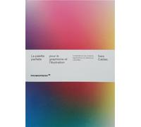 La palette parfaite pour le grafisme et l'illustration. Combinaisons de couleurs, significations et references culturelles: Combinaisons de couleurs, significations et références culturelles