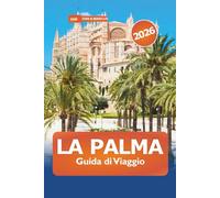 La Palma Guida di viaggio 2026: Esplora le principali attrazioni, le spiagge panoramiche, le avventure, la cucina locale ed esperienze culturali nelle Isole Canarie spagnole