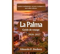 La Palma Guide de voyage 2026-2027