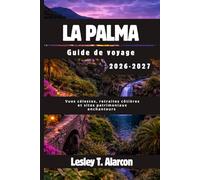 La Palma Guide de voyage 2026-2027