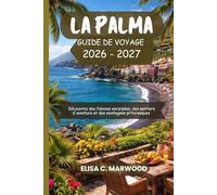 La Palma Guide de voyage 2026-2027: Découvrez des falaises escarpées, des sentiers d'aventure et des montagnes pittoresques