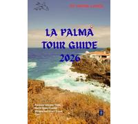 La Palma Tour Guide 2026: Discover Volcano Trails, Starlit Skies, Coastal Villages and Smart Travel Tips