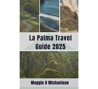 La Palma Travel Guide 2025: Come and Discover the Endless Beauty of the Canaries
