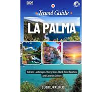 LA PALMA TRAVEL GUIDE 2026: Volcano Landscapes, Starry Skies, Black-Sand Beaches, and Canarian Culture