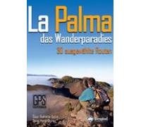 La Palma Y Sus Caminos: 30 Rutas Escogidas