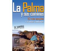 La Palma y sus caminos: 30 rutas escogidas + 5 rutas familiares (Guías excursionistas)