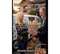 La panadera que conquistó con su look: A veces, amar es dejarse encontrar: 7 (La vida es así)