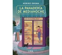 La panadería de medianoche: Las vacaciones (LIRA EDICIONES)
