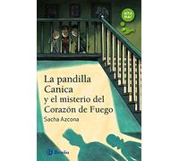 La pandilla Canica y el misterio del Corazón de Fuego (Castellano - A PARTIR DE 10 AÑOS - ALTAMAR)