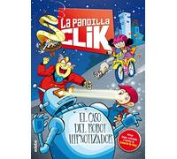 La pandilla Clik 1: EL CASO DEL ROBOT HIPNOTIZADOR