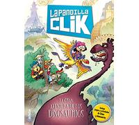 La pandilla Clik 3: LA GRAN AVENTURA DE LOS DINOSAURIOS