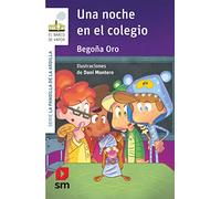 La pandilla de la ardilla 17. Una noche en el colegio (El Barco de Vapor Blanca)