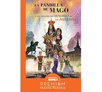 La pandilla de Mago y los secretos del Madrid de los Austrias: 6 (Tranvía Naranja)