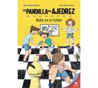 La Pandilla Del Ajedrez. Robo En El Taller