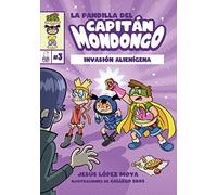 LA PANDILLA DEL CAPITÁN MONDONGO 3: INVASIÓN ALIENÍGENA