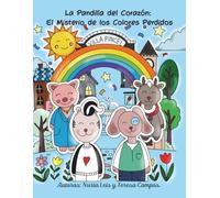 La Pandilla del corazón: El misterio de los colores perdidos: 1