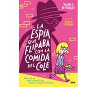 La pandilla Misterio 2 - La espía que flipaba con la comida del cole