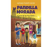 La Pandilla Morada y el arca de las tres llaves (Literatura infantil)
