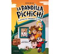 La Pandilla Pichichi 2 - El misterio del campamento de fútbol (Libros de fútbol)