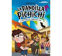 La Pandilla Pichichi 6 - El misterio del caballero-lobo (Libros de fútbol)