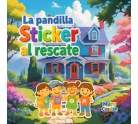 La pandilla Sticker al rescate (Mundo Sticker)