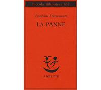 La panne. Una storia ancora possibile (Piccola biblioteca Adelphi)